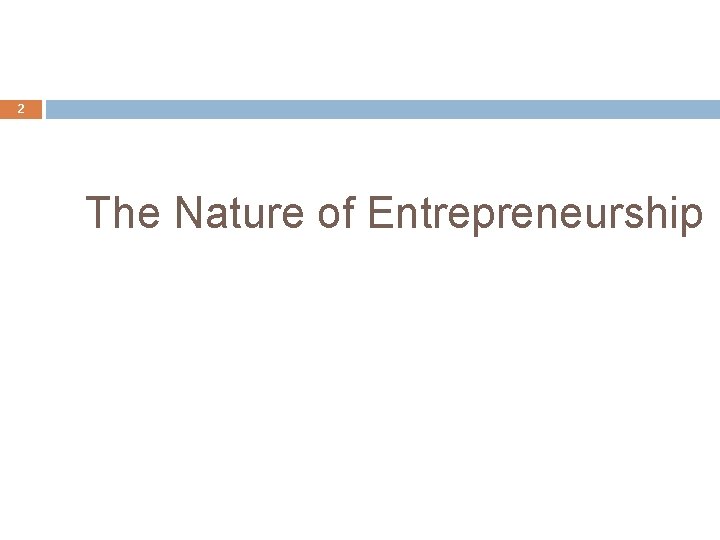 2 The Nature of Entrepreneurship 