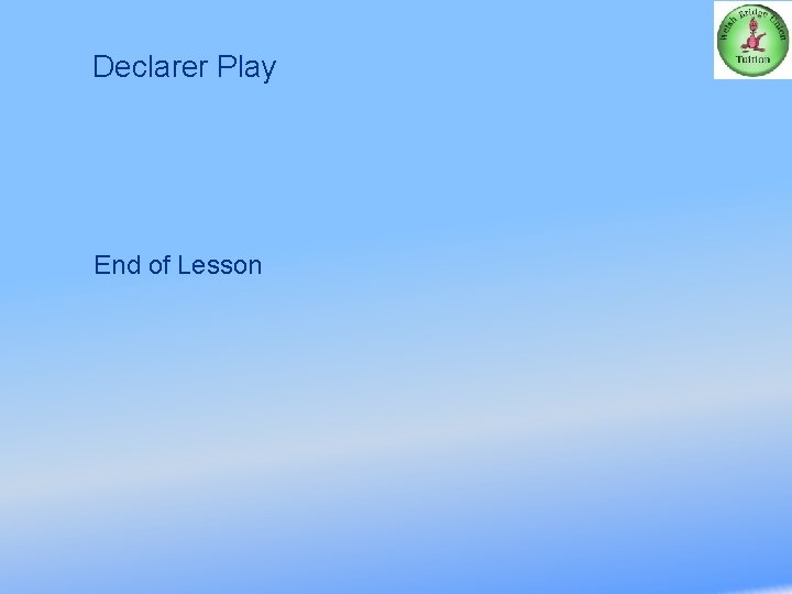 Declarer Play End of Lesson 