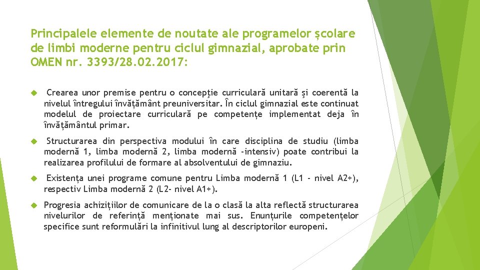 Principalele elemente de noutate ale programelor școlare de limbi moderne pentru ciclul gimnazial, aprobate Principalele elemente de noutate ale programelor școlare de limbi moderne pentru ciclul gimnazial, aprobate