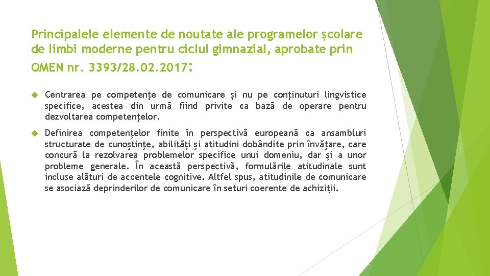 Principalele elemente de noutate ale programelor școlare de limbi moderne pentru ciclul gimnazial, aprobate Principalele elemente de noutate ale programelor școlare de limbi moderne pentru ciclul gimnazial, aprobate