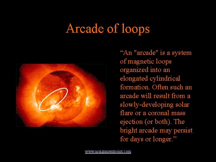 Arcade of loops “An "arcade" is a system of magnetic loops organized into an