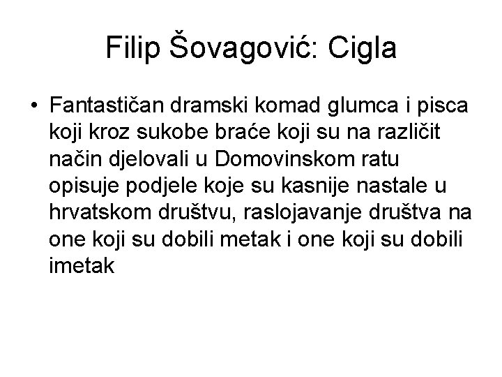 Filip Šovagović: Cigla • Fantastičan dramski komad glumca i pisca koji kroz sukobe braće