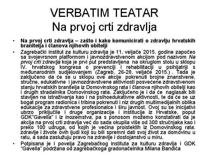 VERBATIM TEATAR Na prvoj crti zdravlja • • • Na prvoj crti zdravlja –