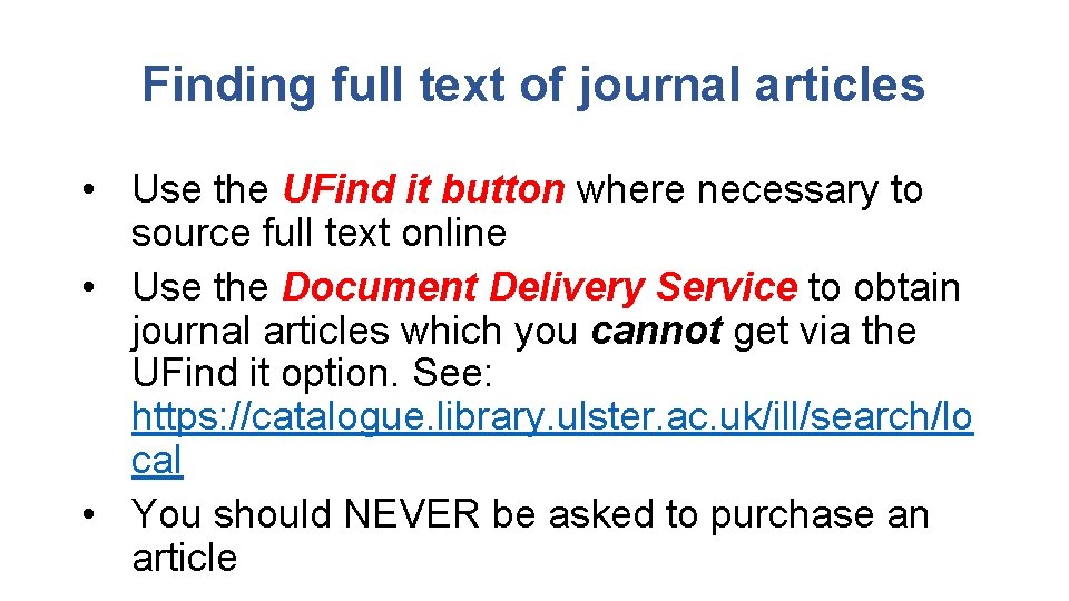 Finding full text of journal articles • Use the UFind it button where necessary