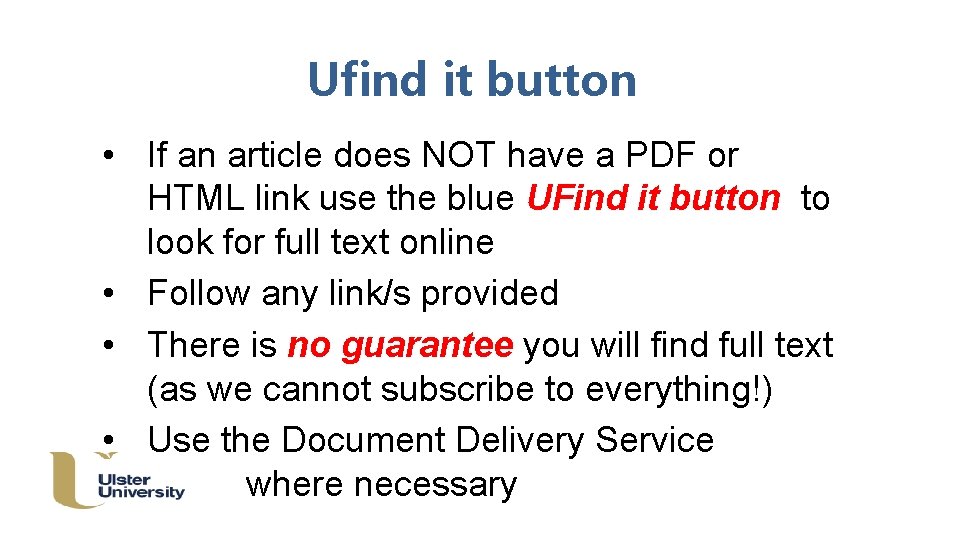 Ufind it button • If an article does NOT have a PDF or HTML