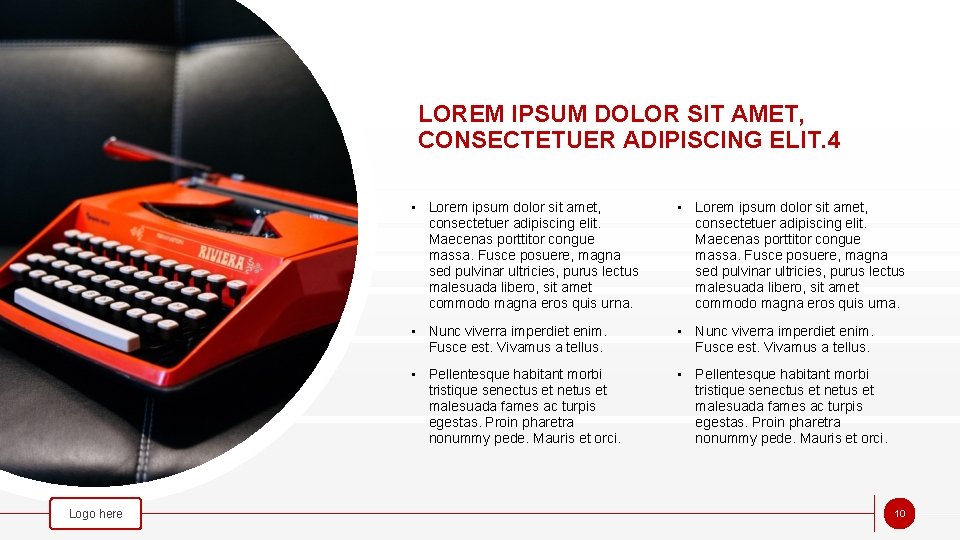 LOREM IPSUM DOLOR SIT AMET, CONSECTETUER ADIPISCING ELIT. 4 Logo here • Lorem ipsum