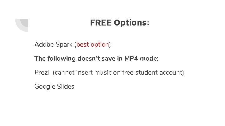 FREE Options: Adobe Spark (best option) The following doesn’t save in MP 4 mode: