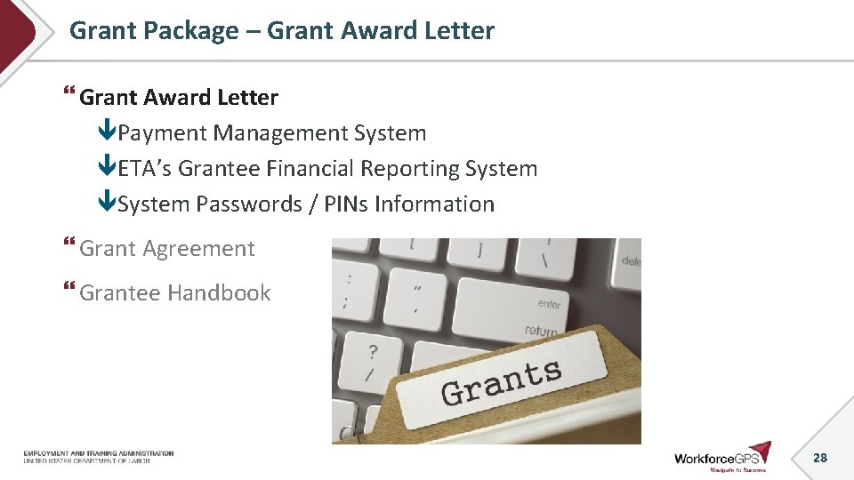 Grant Package – Grant Award Letter Payment Management System ETA’s Grantee Financial Reporting System