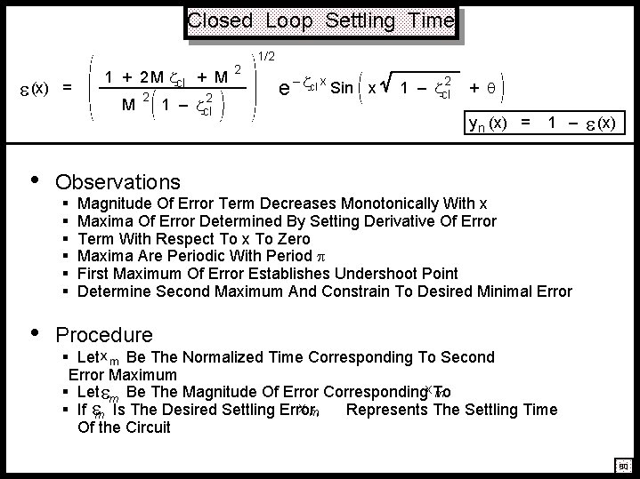 Closed Loop Settling Time (x) = 1 + 2 M cl + M M Closed Loop Settling Time (x) = 1 + 2 M cl + M M