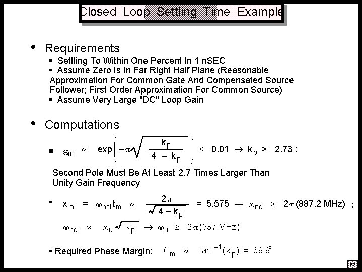 Closed Loop Settling Time Example • Requirements • Computations § Settling To Within One Closed Loop Settling Time Example • Requirements • Computations § Settling To Within One