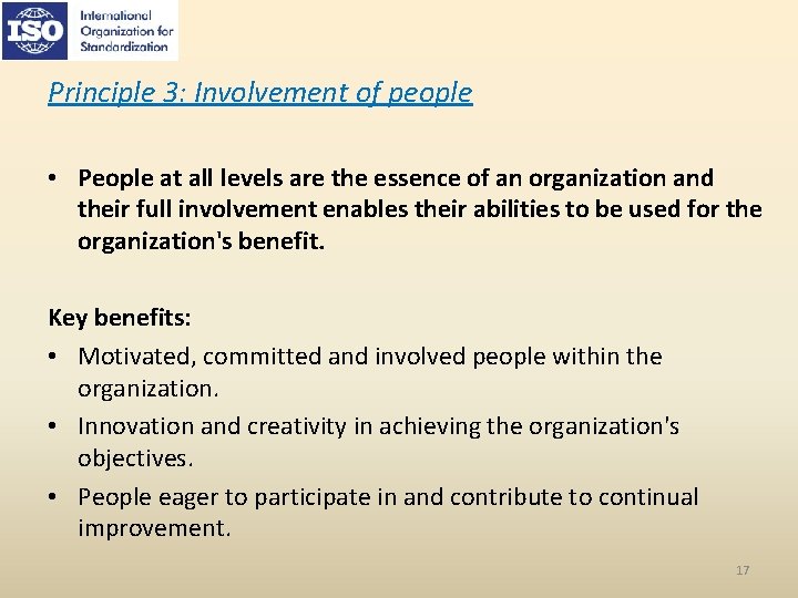 Principle 3: Involvement of people • People at all levels are the essence of