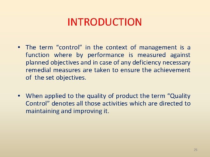 INTRODUCTION • The term “control” in the context of management is a function where