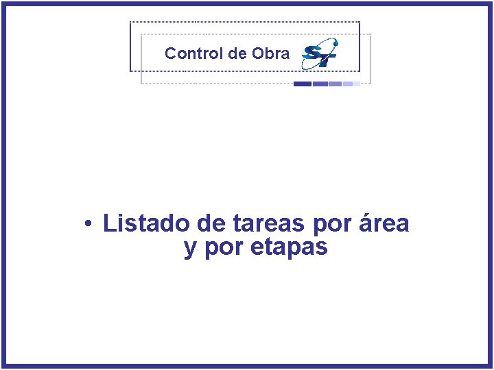 Control de Obra • Listado de tareas por área y por etapas 