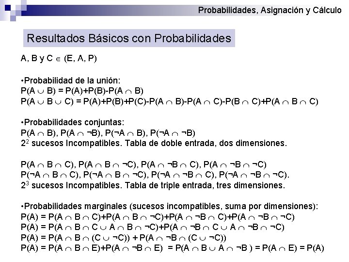 Probabilidades, Asignación y Cálculo Resultados Básicos con Probabilidades A, B y C (E, A,