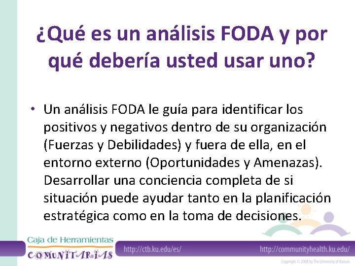 ¿Qué es un análisis FODA y por qué debería usted usar uno? • Un