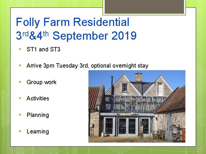 Folly Farm Residential 3 rd&4 th September 2019 • ST 1 and ST 3
