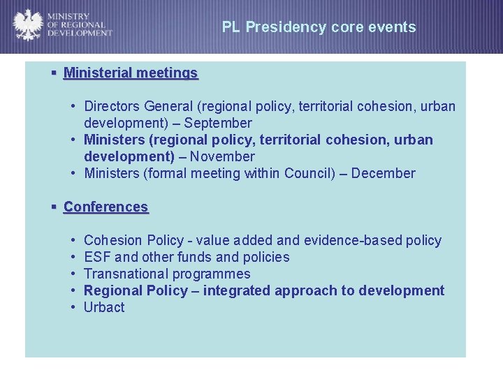 PL Presidency core events § Ministerial meetings • Directors General (regional policy, territorial cohesion,