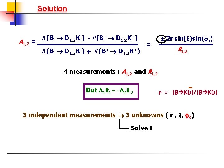Solution B (B- D 1, 2 K-) - B (B+ D 1, 2 K+)