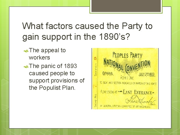 What factors caused the Party to gain support in the 1890’s? The appeal to