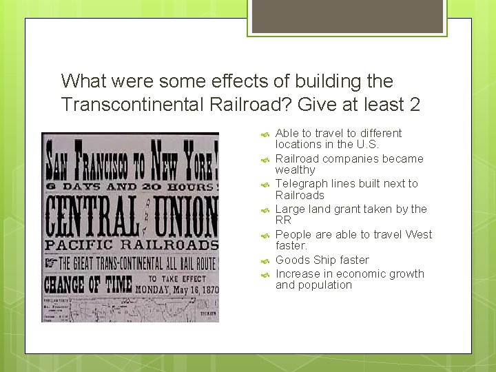 What were some effects of building the Transcontinental Railroad? Give at least 2 Able