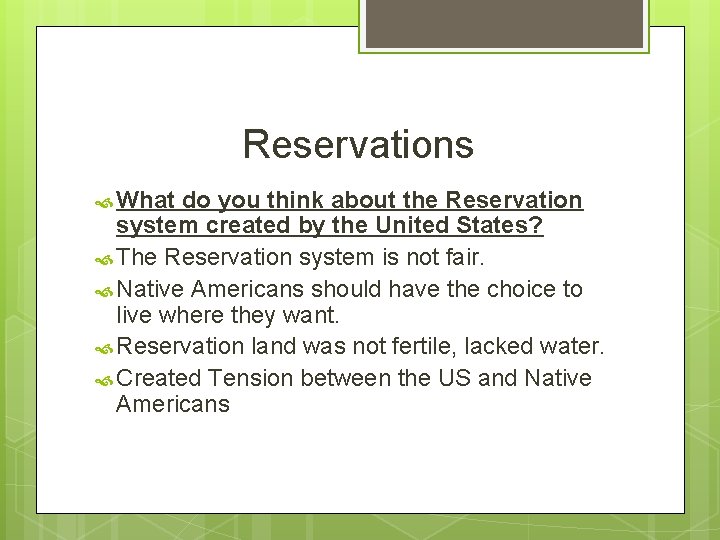 Reservations What do you think about the Reservation system created by the United States?