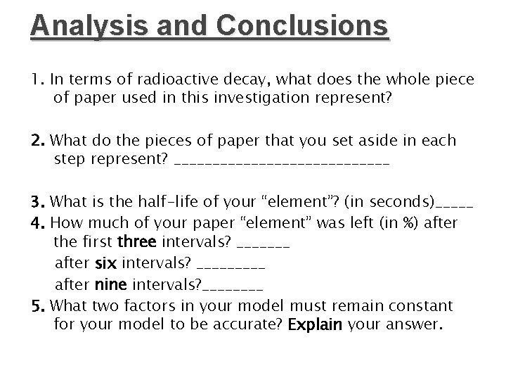 Analysis and Conclusions 1. In terms of radioactive decay, what does the whole piece