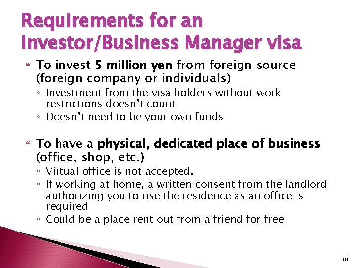 Requirements for an Investor/Business Manager visa To invest 5 million yen from foreign source