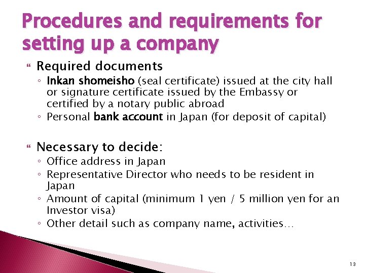 Procedures and requirements for setting up a company Required documents ◦ Inkan shomeisho (seal