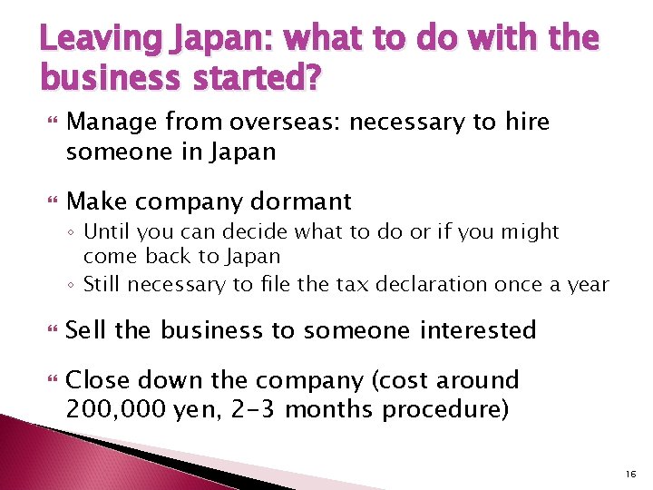 Leaving Japan: what to do with the business started? Manage from overseas: necessary to