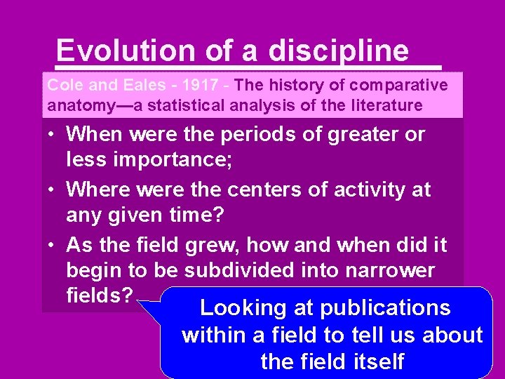 Evolution of a discipline Cole and Eales - 1917 - The history of comparative
