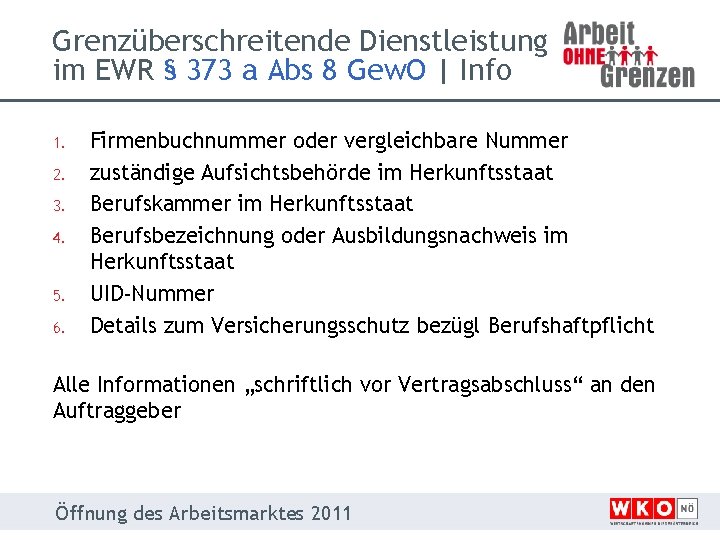 Grenzüberschreitende Dienstleistung im EWR § 373 a Abs 8 Gew. O | Info 1.