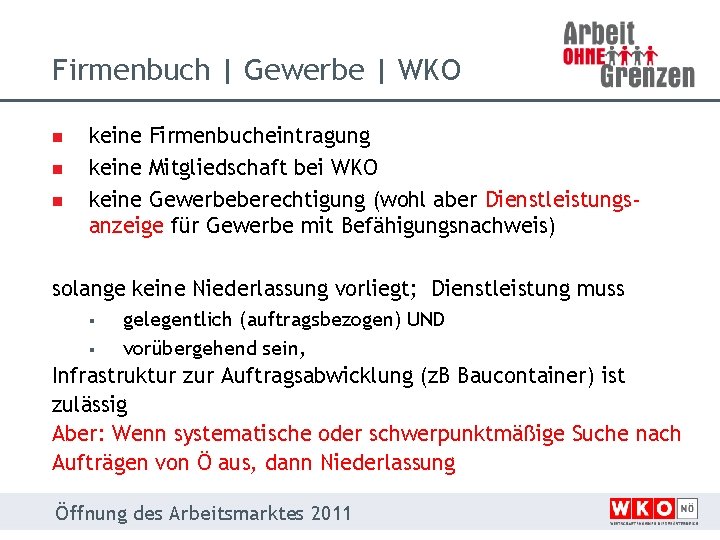 Firmenbuch | Gewerbe | WKO n n n keine Firmenbucheintragung keine Mitgliedschaft bei WKO