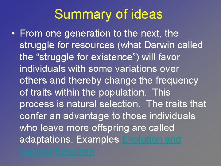 Summary of ideas • From one generation to the next, the struggle for resources