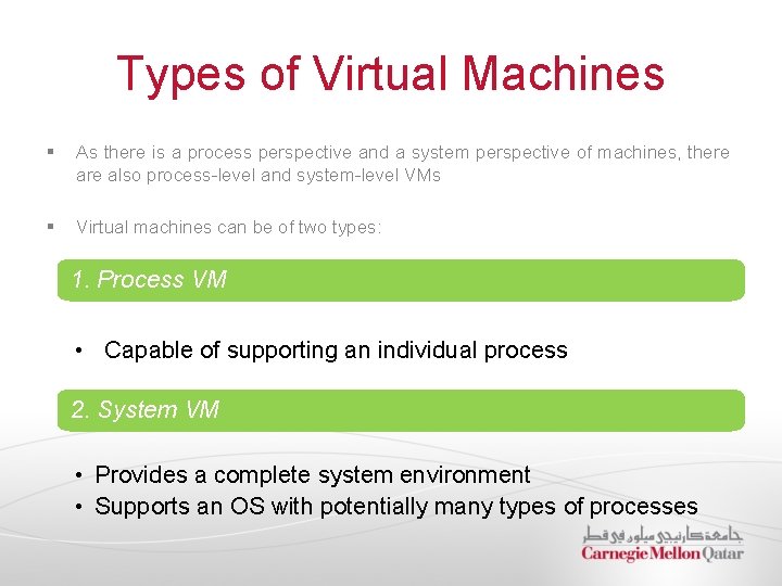 Types of Virtual Machines § As there is a process perspective and a system