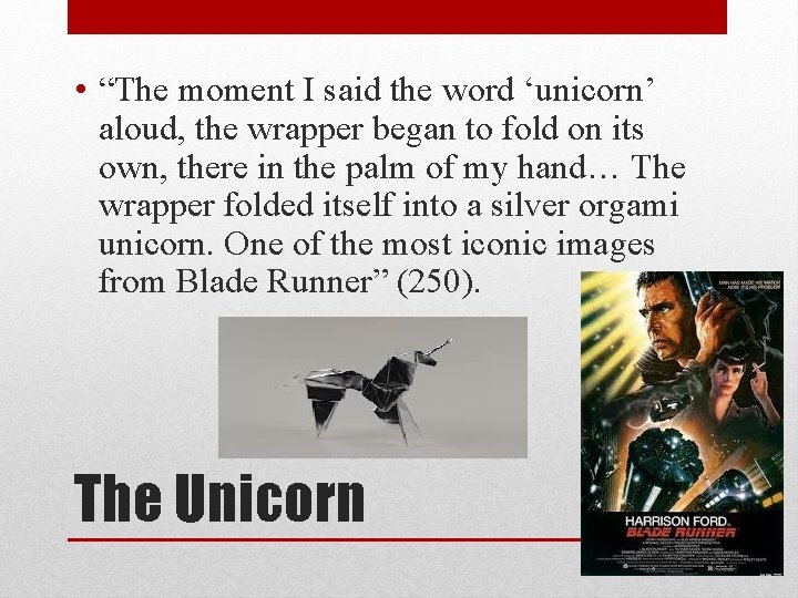  • “The moment I said the word ‘unicorn’ aloud, the wrapper began to