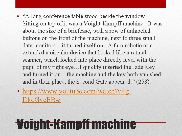  • “A long conference table stood beside the window. Sitting on top of