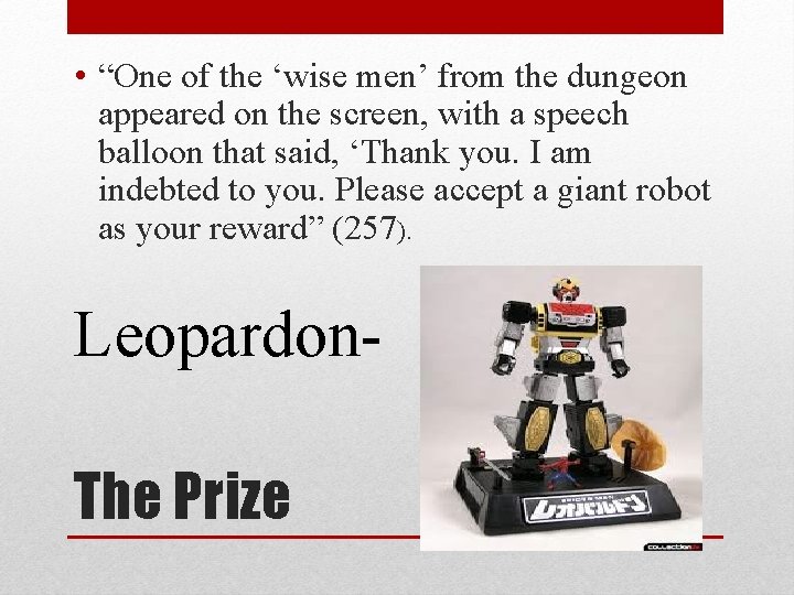  • “One of the ‘wise men’ from the dungeon appeared on the screen,
