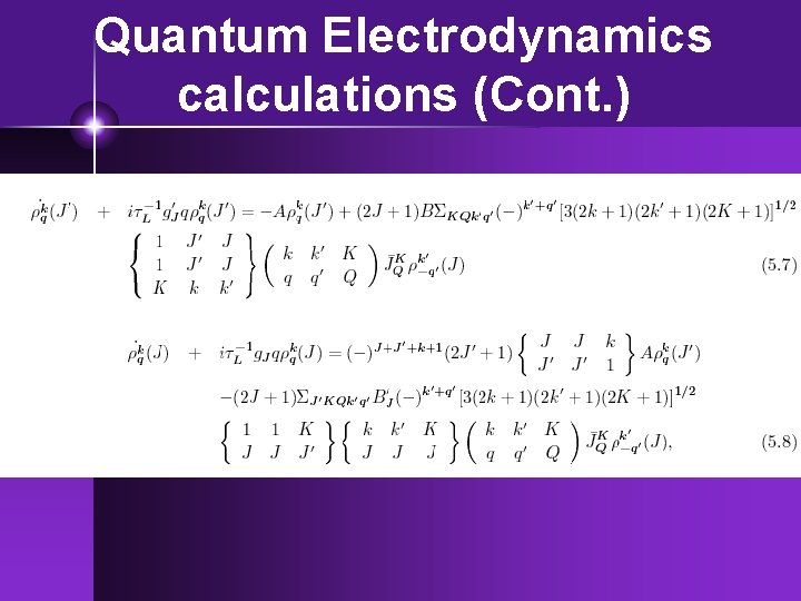 Quantum Electrodynamics calculations (Cont. ) 