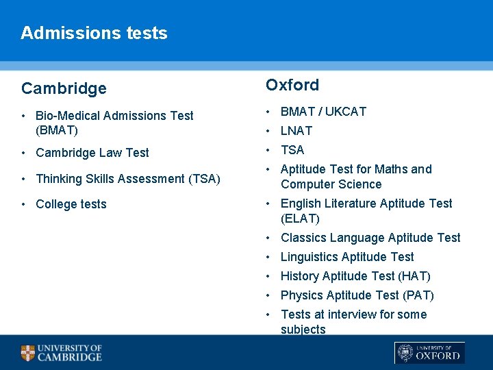 Admissions tests Cambridge Oxford • Bio-Medical Admissions Test (BMAT) • BMAT / UKCAT •