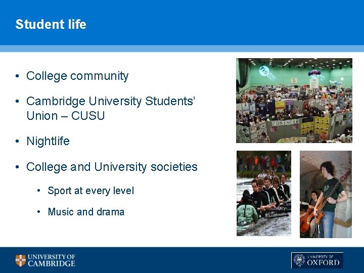 Student life • College community • Cambridge University Students’ Union – CUSU • Nightlife