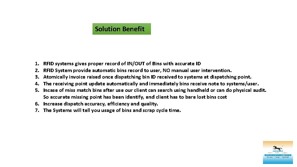 Solution Benefit 1. 2. 3. 4. 5. RFID systems gives proper record of IN/OUT
