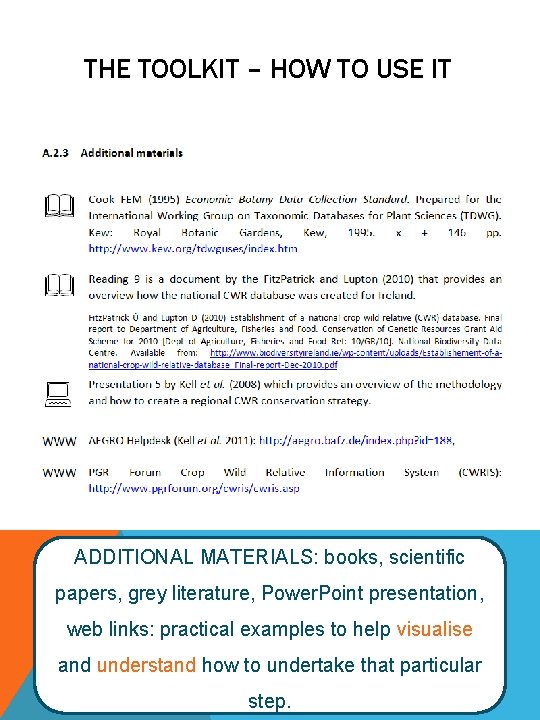 THE TOOLKIT – HOW TO USE IT ADDITIONAL MATERIALS: books, scientific papers, grey literature,