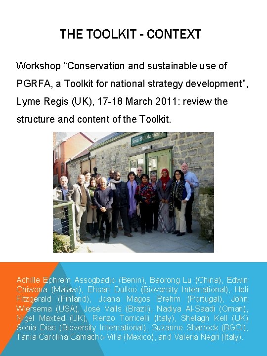 THE TOOLKIT - CONTEXT Workshop “Conservation and sustainable use of PGRFA, a Toolkit for