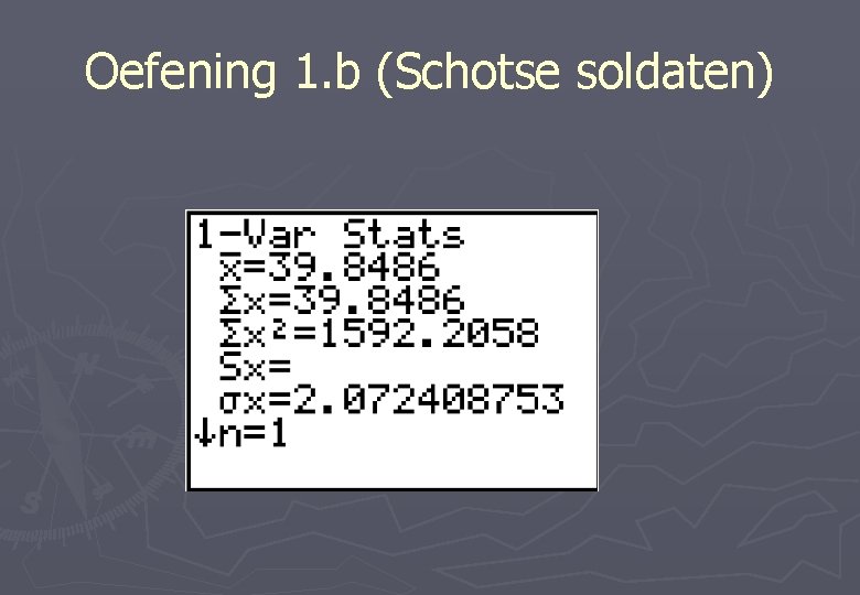 Oefening 1. b (Schotse soldaten) 