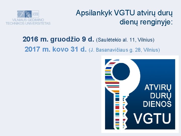 Apsilankyk VGTU atvirų durų dienų renginyje: 2016 m. gruodžio 9 d. (Saulėtekio al. 11,