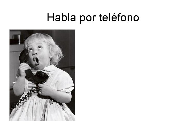 Habla por teléfono 