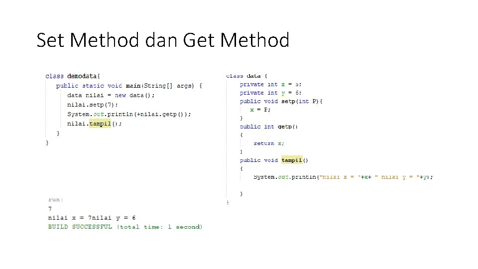 Set Method dan Get Method Set Method dan Get Method