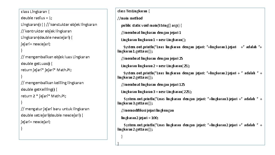 class Lingkaran { class Tes. Lingkaran { double radius = 1; //main method Lingkaran() class Lingkaran { class Tes. Lingkaran { double radius = 1; //main method Lingkaran()
