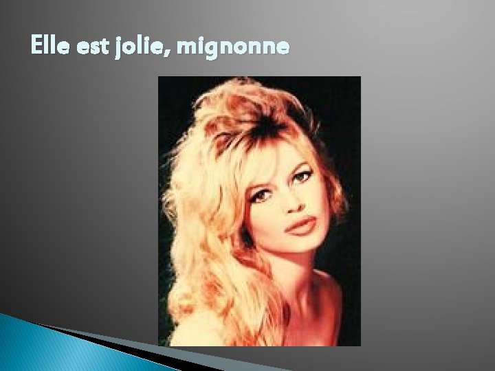 Elle est jolie, mignonne 