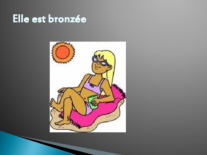 Elle est bronzée 